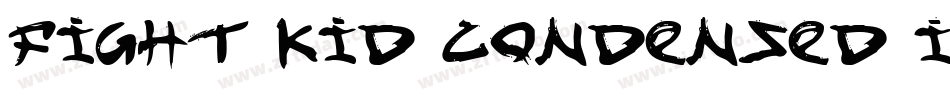 fight kid Condensed Italic字体转换